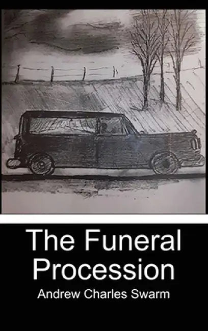 The Funeral Procession by Andrew Charles Swarm