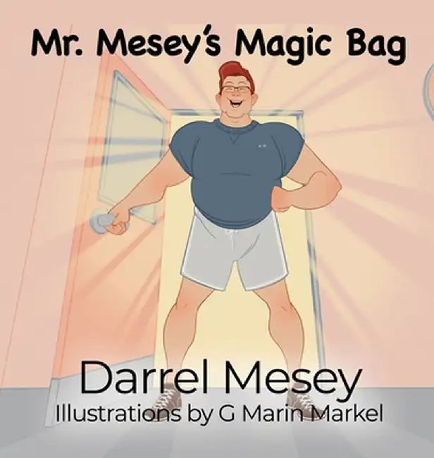 Mr. Mesey's Magic Bag by Darrel Mesey