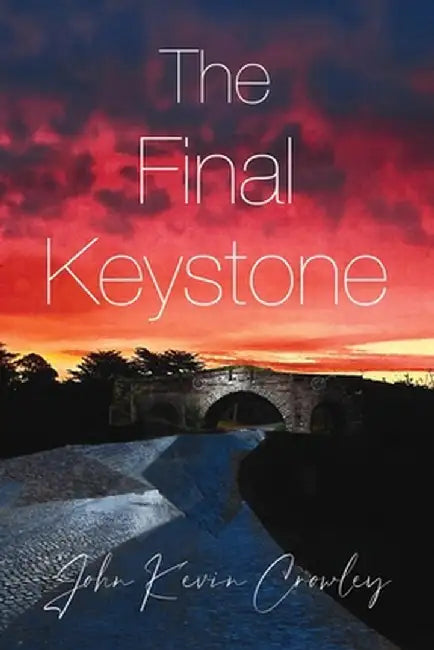The Final Keystone by John Kevin Crowley
