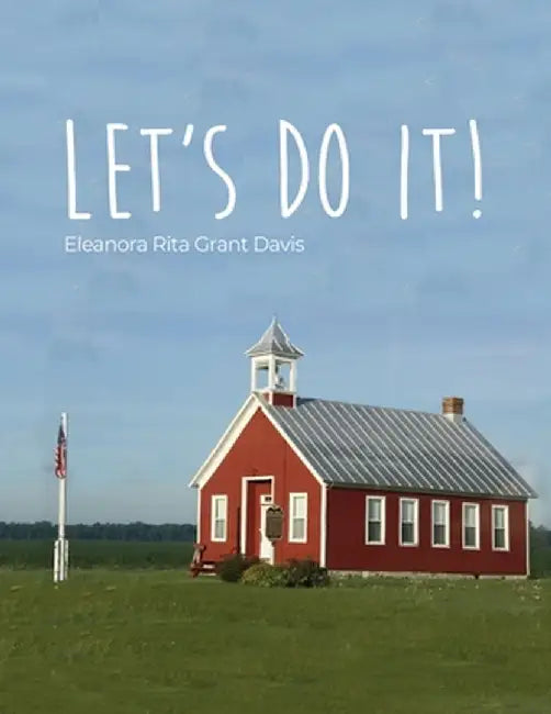Let's Do It! by Eleanora Rita Grant Davis
