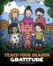 Teach Your Dragon Gratitude: A Story About Being Grateful by Steve Herman