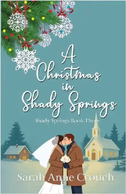 A Christmas in Shady Springs by Crouch, Sarah Anne