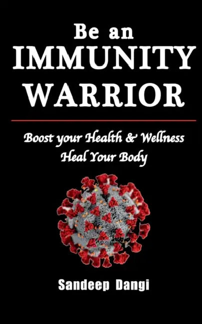 Be an Immunity Warrior by Sandeep Dangi