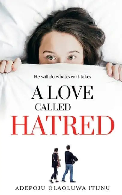 A Love Called Hatred by Adepoju Olaoluwa