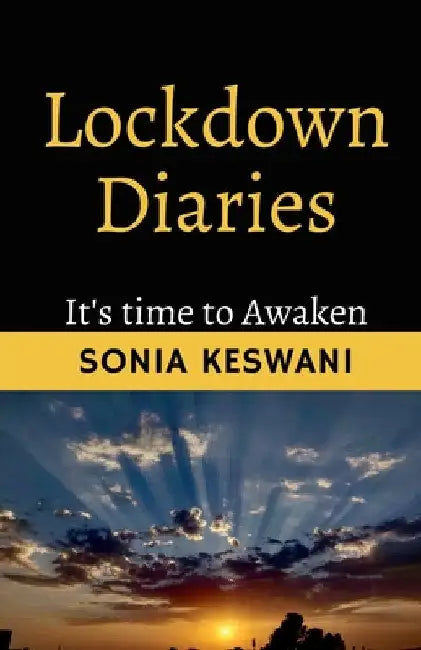 Lockdown Diaries by Sonia Keswani