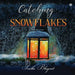 Catching Snowflakes by Swetha Bhagwat