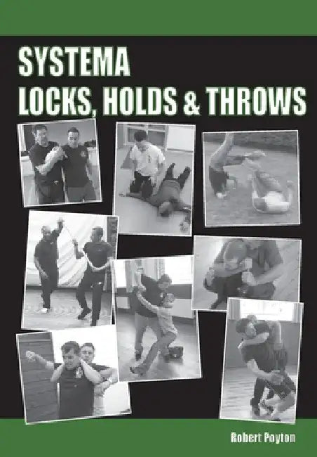 Systema Locks, Holds & Throws by Robert Poyton