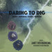 Daring to Dig: Mary Anning: Fossil Hunter: Mary Anning Fossil Hunter by Janet Ivey-Duensing
