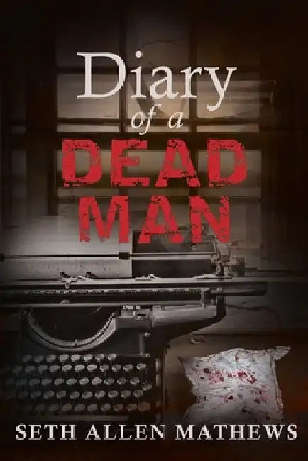 Diary Of A Dead Man by Thomas Symalla