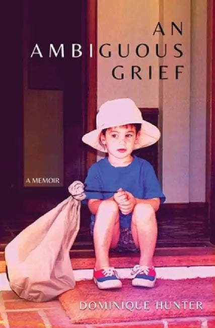 An Ambiguous Grief by Dominique Hunter