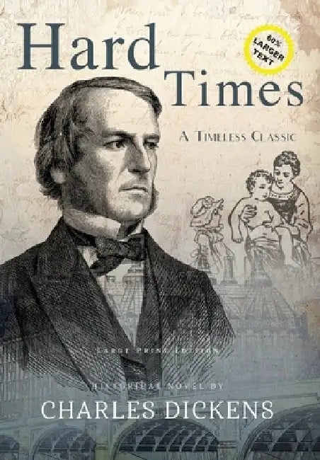 Hard Times (Annotated, LARGE PRINT) by Charles Dickens