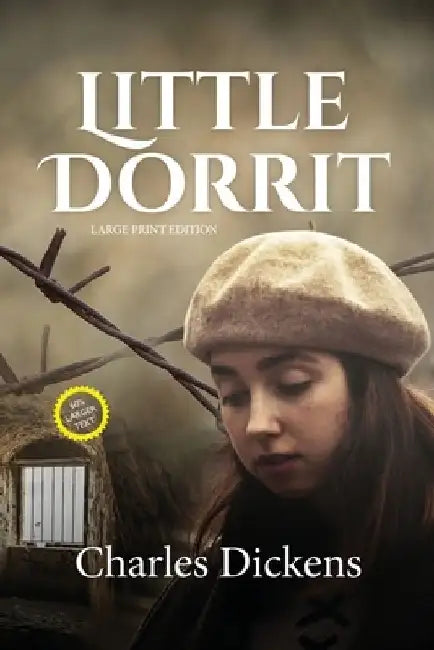 Little Dorrit (LARGE PRINT ANNOTATED): Large Print by Charles Dickens