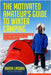 The Motivated Amateur's Guide to Winter Camping: Essential Winter Camping Tips to Make Your Cold Outdoor Experience Safe and Enjoyable by Linsdau