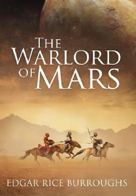 The Warlord of Mars (Annotated) by Edgar Rice Burroughs
