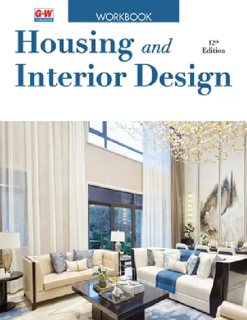 Housing and Interior Design by Goodheart-Willcox Publisher