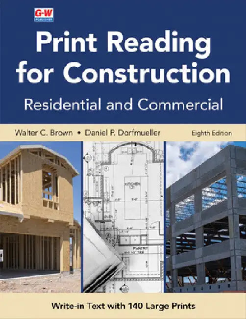 Print Reading for Construction: Residential and Commercial by Walter C. Brown