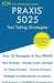 PRAXIS 5025 Test Taking Strategies: PRAXIS 5025 Exam - Free Online Tutoring - The latest strategies to pass your exam. by Jcm-Praxis Test Preparation Group