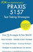 PRAXIS 5157 Test Taking Strategies: PRAXIS 5157 Exam - Free Online Tutoring - The latest strategies to pass your exam. by Jcm-Praxis Test Preparation Group