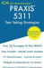 PRAXIS 5311 Test Taking Strategies: PRAXIS 5311 Exam - Free Online Tutoring - The latest strategies to pass your exam. by Jcm-Praxis Test Preparation Group