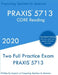 PRAXIS 5713: Two Full Practice PRAXIS CORE Reading Exams by Preparing Teachers In America