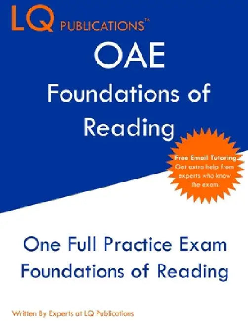 OAE Foundations of Reading: Free Online Tutoring - New 2021 Edition - The most updated practice exam questions. by Lq Publications