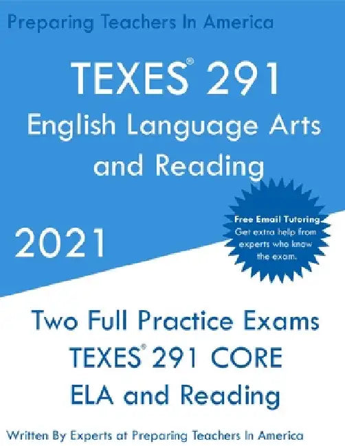 TEXES 291 - English Language Arts and Reading - Science of Teaching Reading: Two Full Practice Exam - Free Online Tutoring - Updated Exam Questions by Preparing Teachers