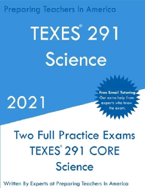 TEXES 291 - Science: Two Full Practice Exam - Free Online Tutoring - Updated Exam Questions by Preparing Teachers