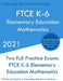 FTCE K-6 Elementary Education - Mathematics: Two Full Practice Exam - Free Online Tutoring - Updated Exam Questions by Preparing Teachers