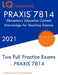PRAXIS 7814 Elementary Education Content Knowledge for Teaching Science: Two Full Practice Exam - Free Online Tutoring - Updated Exam Questions by Lq Publications