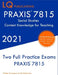PRAXIS 7815 Social Studies Elementary Education Exam: Two Full Practice Exam - Free Online Tutoring - Updated Exam Questions by Lq Publications