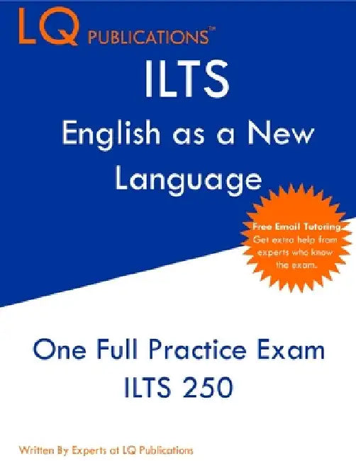 ILTS English as a New Language: One Full Practice Exam - Free Online Tutoring - Updated Exam Questions by Lq Publications