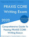 PRAXIS CORE Writing Exam: Comprehensive Guide To Helping Write Passing PRAXIS Writing CORE Essays by Preparing Teachers In America