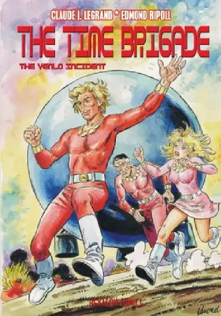 The Time Brigade #1: The Venlo Incident by Claude J. Legrand