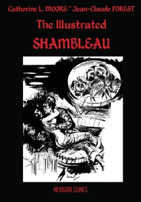 The Illustrated Shambleau by Catherine L. Moore, Jean-Claude Forest