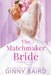The Matchmaker Bride by Ginny Baird