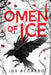Omen of Ice by Jus Accardo
