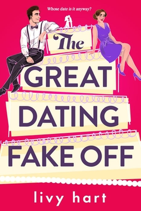 The Great Dating Fake-Off by Livy Hart