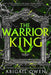 The Warrior King by Abigail Owen