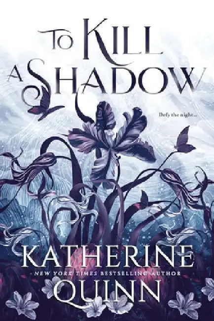 To Kill a Shadow by Quinn, Katherine