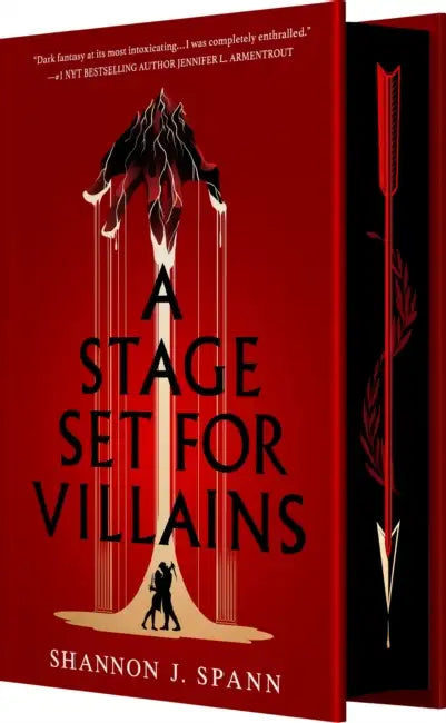 A Stage Set for Villains: A High Stakes Slow-Burn Romantic Fantasy by Shannon J. Spann