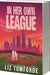 In Her Own League by Liz Tomforde