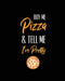 Buy Me Pizza & Tell Me I'm Pretty, Pizza Review Journal: Record & Rank Restaurant Reviews, Expert Pizza Foodie, Prompted Pages, Remembering Your Favor by Amy Newton