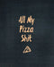 All My Pizza Shit, Pizza Review Journal: Record & Rank Restaurant Reviews, Expert Pizza Foodie, Prompted Pages, Remembering Your Favorite Slice, Gift, by Amy Newton