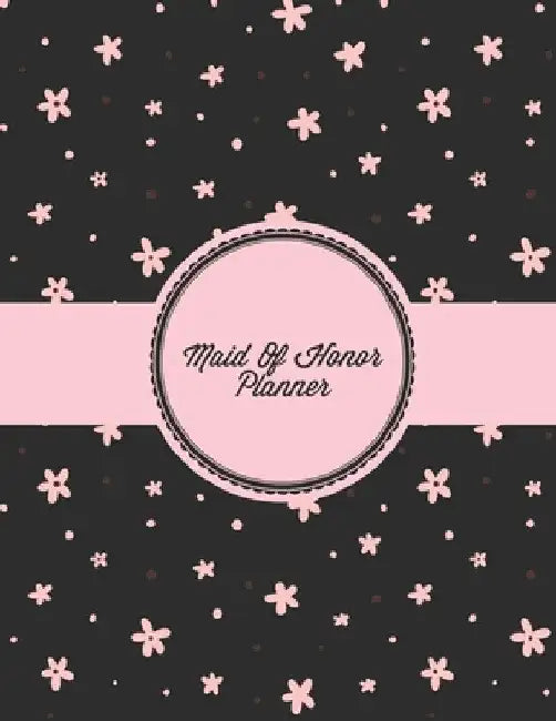 Maid Of Honor Planner: Organizer Planning Bridal Shower, Vendor Contact Notes, Big Day, Wedding & Bachelorette Party, Bride Gift, Important N by Amy Newton