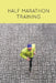 Half Marathon Training: Runners Journal, Running Log, Daily Run Notes Book, 12 Week Schedule, Track Distance, Speed, Time, Weather, Race Detai by Amy Newton
