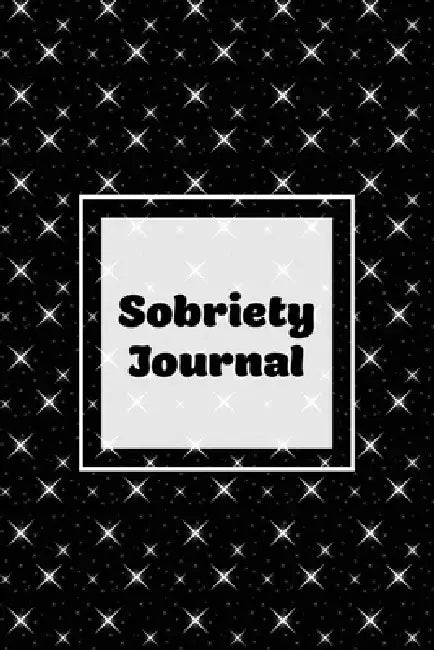 Sobriety Journal: Addiction Recovery Notebook, Guided Daily Diary For Practical Reflection, Writing Thoughts, Gifts, Celebrate Being Sober, Book by Amy Newton