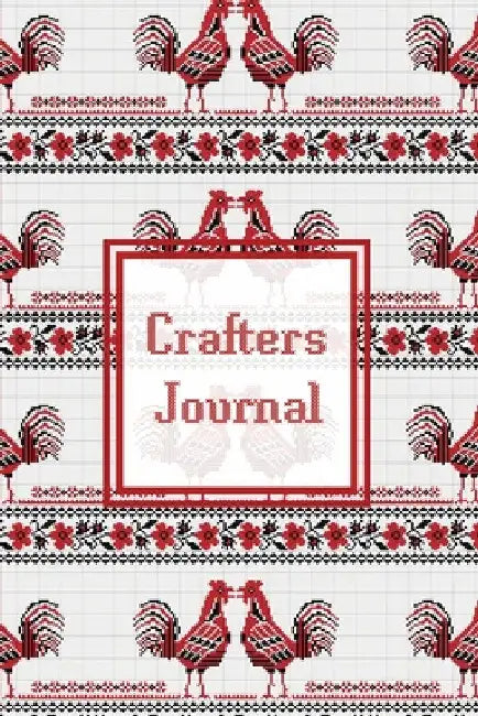 Crafters Journal: Project Planner, Design & Track Cross Stitch Ideas, Craft Lovers Gift, Record Sewing & Pattern Projects Planning, Craf by Amy Newton