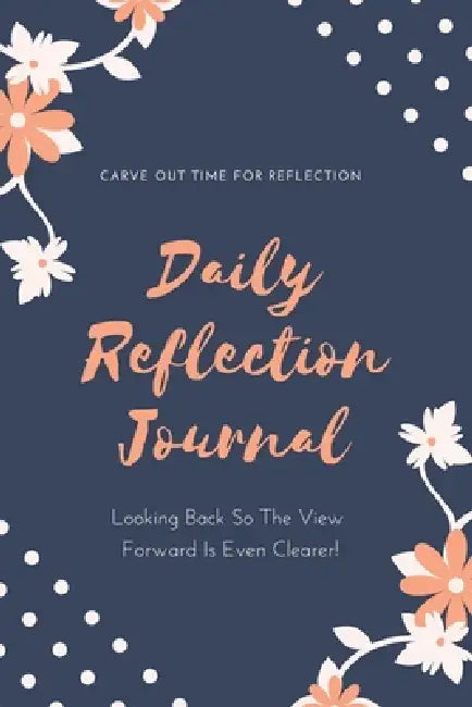 Daily Reflection Journal: Every Day Gratitude & Reflections Book For Writing About Life, Practice Positive Self Exploration, Adults & Kids Gift by Amy Newton