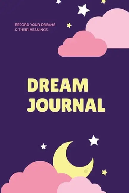Dream Journal: Record Your Dreams Diary, Reflect & Remeber, Logbook, Writing Notebook, Gift, Book by Amy Newton