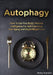 Autophagy: How To Use Your Body's Natural Intelligence For Self-Cleansing, Anti-Aging, and Rapid Weight Loss by Avery Hansen